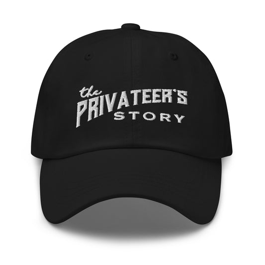 The Privateers Story Dad Hat