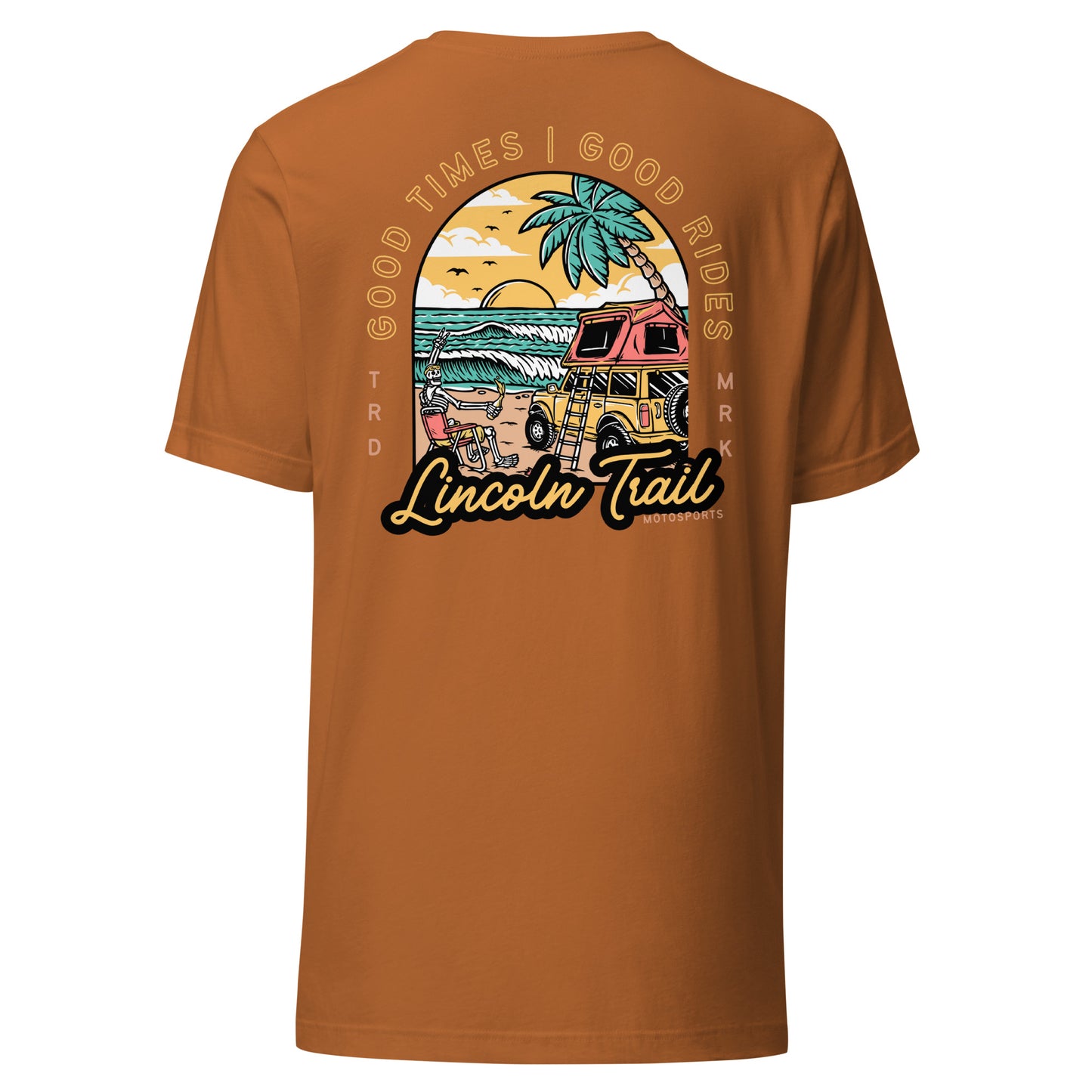 Lincoln Trail Good Times Good Rides Unisex T-Shirt